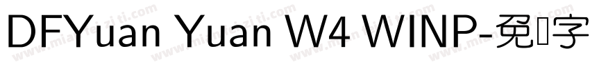 DFYuan Yuan W4 WINP字体转换